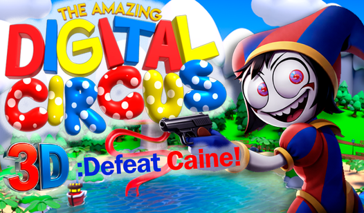 PLay The Amazing Digital Circus 3D: Defeat Caine! now!